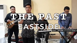 The Past   - Eastside Band Cover