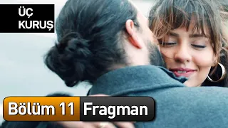 Üç Kuruş 11. Bölüm Fragman