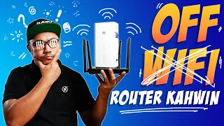 CARA NAK OFF WIFI Dari Modem 4G, Bila Dah Guna Wifi Router Untuk Internet Lebih Stabil.