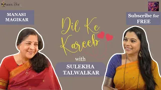 Manasi Magikar on Dil Ke Kareeb with Sulekha Talwalkar !!!