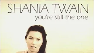 You're still the one Lyrics | Shania Twain