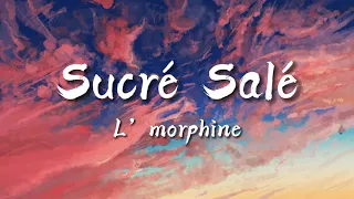 L’morphine - Sucré Salé (lyrics video)