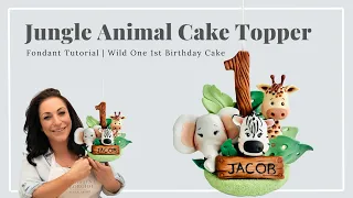 How to Make Jungle Animals Step By Step | Safari Wild One Cake Topper Tutorial