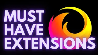 Must Have Firefox Extensions