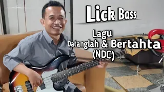 tutorial + lick bass lagu Datanglah dan bertahta(NDC)