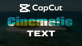 CapCut Tutorial Cinematic Intro