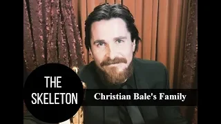 Christian Bale's Complicated Family Relations