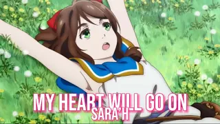 Sarah : My Heart Will Go On (Version Française) Anime : Lost Song 🦋🦋