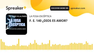 F. E. 140 ¿DIOS ES AMOR?