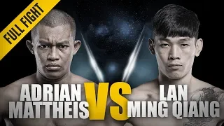 ONE: Full Fight | Adrian Mattheis vs. Lan Ming Qiang | Action-Packed Affair | April 2018