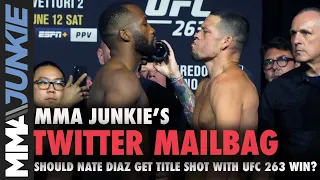 Should Nate Diaz get title shot with UFC 263 win? | Twitter Mailbag