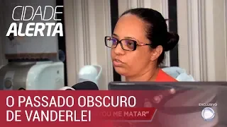 Caso Lucilene: ex de Vanderlei o acusa de tentativa de feminicídio e pedofilia