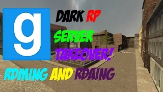 Garrys Mod Darkrp Server Takeover #1 ! Rdaing and Rdming!