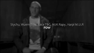 Stychu, Wuem TPN, Juice TBG, MJK Rapy, Harpi M.U.R - PDW prod. FeRu ( One Shot )