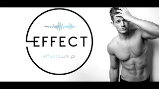 EFFECT - Chce bawić sie