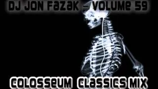 Dj Jon Fazak Volume 59 - Colosseum Classics Mix