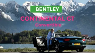 Bentley CONTINENTAL GT Convertible - British heart-throb?