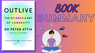 Outlive Book Summary | The Science and Art of Longevity