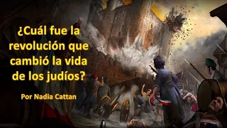 ¿CUÁL FUE LA REVOLUCIÓN QUE CAMBIÓ LA VIDA DE LOS JUDÍOS?