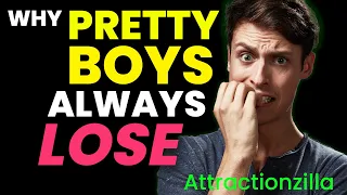WHY Pretty Boys ALWAYS lose the girl (and get CHEATED on, ghosted, and left on read)