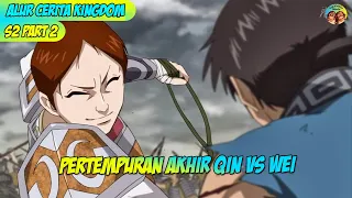 BERAKHIRNYA PERANG KERAJAAN QIN VS KERAJAAN WEI !!! SELURUH ALUR CERITA  KIN6DOM SEASON 2 PART 2 !!!