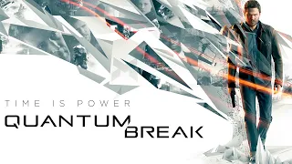 Вспоминаем Quantum Break - Стрим #1