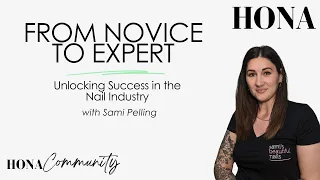 Business Mastery: From Novice to Expert with Sami Pelling - HONA, Home of Nail Art