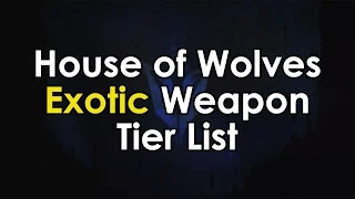 Destiny: House of Wolves Exotic Weapon Tier List Update