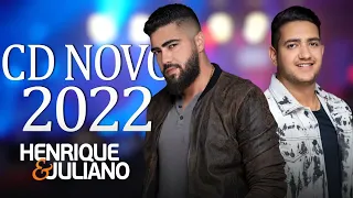 Henrique e Juliano As Mais Tocadas do Henrique e Juliano 2022 Top Sertanejo 2022,Cd Completo 2022