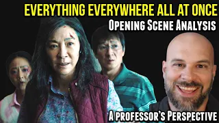 "Everything Everywhere All at Once"  -- Analysis of Opening Scene -- a Professor's Perspective