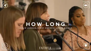 FAITHFUL, Leslie Jordan & Ginny Owens - How Long (feat Janice Gaines) Live Video