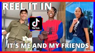 Reel It In Woah, It's Me and My Friends | Walk In Walk Out Let's Go - Tik Tok Compilation