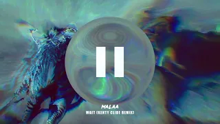 Malaa - Wait (Kenty Clide Remix)