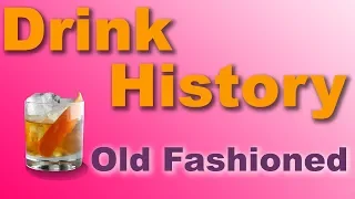 Drink History - Old Fashioned