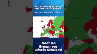 Is your country stronger than Scotland? (My opinion) #geography #military #uk #country