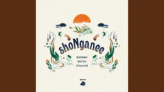 Shonganee (feat. Kuniko, Ritto & OZworld)