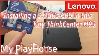 Lenovo M93 Upgrade CPU - Now 3.7GHz in the Tiny! - 398