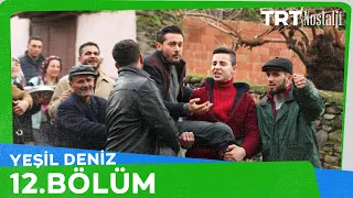 Yeşil Deniz 12.Bölüm