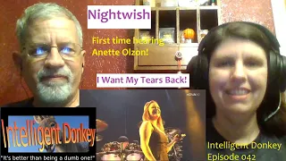 First time hearing Anette Olzon! Nightwish "I Want My Tears Back" Intelligent Donkey Episode 042