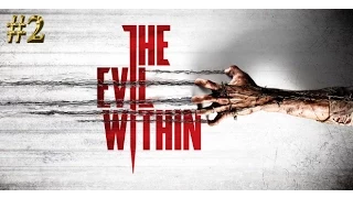 Прохождение The Evil Within - Эпизод 02: Выжившие