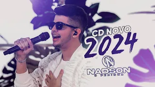 NADSON O FERINHA CD NOVO 2024 ATUALIZADO MÚSICAS NOVAS