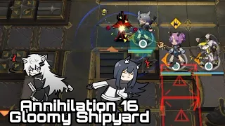 [Arknights] Annihilation 16 Gloomy Shipyard Low Rarity Clear + Lappland