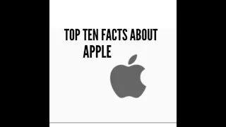 Top 10 Facts of EVERYTHING- Apple