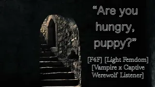 ASMR [F4F][Spicy] Domme Vampire Thirsts for Werewolf Captive