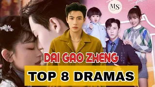 ❤Top 8 Famous Dramas Dai Gao Zheng || @mscreations6534