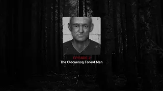 Unsettling True Crime Podcast Episode 2 - The Clocaenog Forest Man