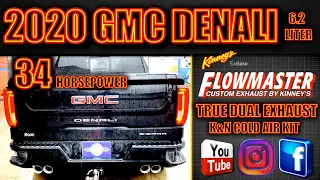 2020 GMC Denali 6.2 Flowmaster 50 True Dual, K&N Cold Air Kit by Kinney's (34 HP.)