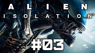 Сложный Alien: Isolation #03 - Злая женщина и первый раз