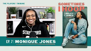 Monique Jones Chats with Haley Jones | Sometimes I Hoop | The Players’ Tribune