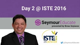 ISTE Overview - Day 2